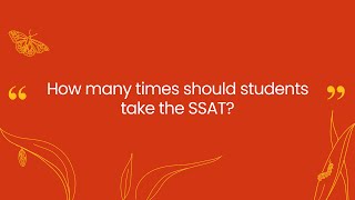 How many times should students take the SSAT [upl. by Schluter]