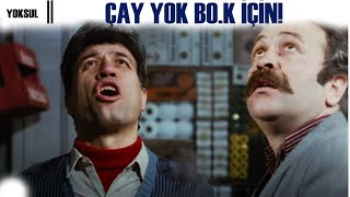 Yoksul Türk Filmi  Çay Yok BOK İçin [upl. by Serg394]