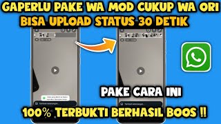 Cara membuat Status video Di wa Lebih dari 30 detik tanpa aplikasi  Terbaru 2024 [upl. by Logan]