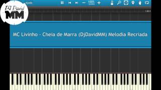 MC Livinho  Cheia de Marra  Tutorial Aula Piano  Teclado [upl. by Ainwat]