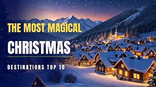 Most Magical Christmas Destinations [upl. by Enelehs]