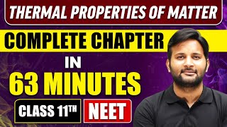 THERMAL PROPERTIES OF MATTER IN 63 MINUTES  Full Chapter Revision  Class 11 NEET [upl. by Yi]