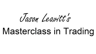 Jason Leavitts Masterclass in Trading [upl. by Eppie773]