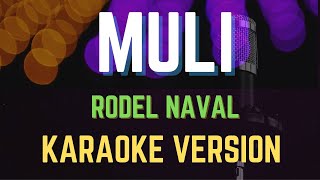 Muli  Rodel Naval Karaoke Version [upl. by Hako695]