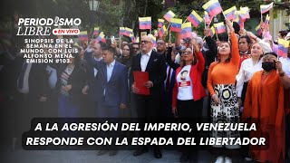 A LA AGRESIÓN DEL IMPERIO VENEZUELA RESPONDE CON LA ESPADA DEL LIBERTADOR [upl. by Akira]