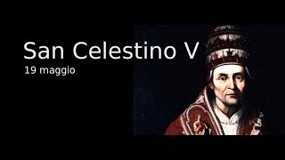 San Celestino V  19 maggio [upl. by Htebsil]