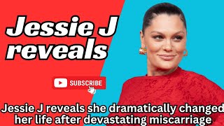 Jessie J reveals she dramatically changed her life after devastating miscarriage [upl. by Ladonna]