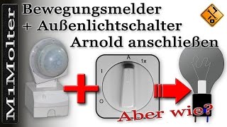 Bewegungsmelder mit Außenlichtschalter Arnold anschließen von M1Molter [upl. by Camarata]