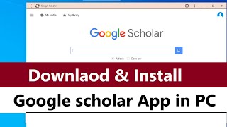 Google scholar app for PC  how to download google scholar app  How to install google scholar [upl. by Sulrac]