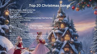 Top 20 Christmas Songs of All Time 🎅🏼 Best Christmas Music Playlist 🎅🏼 NonCopyrighted Music [upl. by Yro]