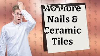 Will no more nails stick to ceramic tiles [upl. by Yroj]