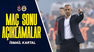 Teknik Direktörümüz İsmail Kartalın Maç Sonu Açıklamaları  Trabzonspor 23 Fenerbahçe [upl. by Nas889]