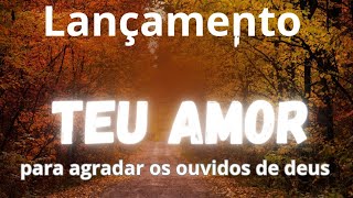 Louvor teu amor [upl. by Prakash]