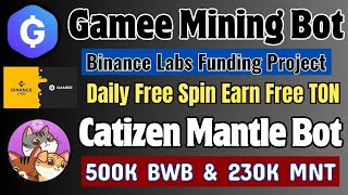 Gamee Loot Telegram Mining Bot  2 New free Crypto Loot catizen mantle BWB [upl. by Kehr476]