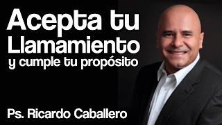 Predicas Cristianas  El Llamamiento  Pastor Ricardo Caballero [upl. by Valentijn]