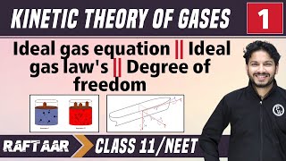 Kinetic Theory of Gases 01  Ideal Gas Equation  Degree of Freedom II Class 11NEET  RAFTAAR [upl. by Lorin]