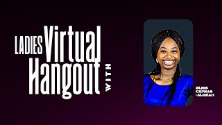 How to move from purpose to impactLadies Virtual Hangout with Bliss CephasAlokan [upl. by Veljkov]