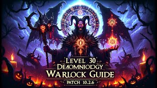 Level 30 Demonology Warlock Guide 1026 [upl. by Haeli]