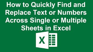 How to Quickly Find and Replace Text or Numbers Across Single or Multiple Sheets in Excel [upl. by Stickney]