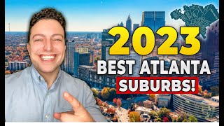 The Top 5 BEST Atlanta Georgia Suburbs In 2023 [upl. by Etolas]