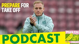 597 Prepare for Take Off  PinkUn Norwich City Podcast [upl. by Casper513]