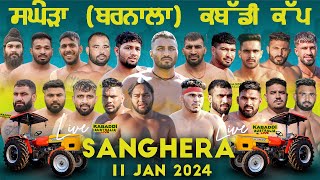 🔴Live Sanghera Barnala Kabaddi Tournament 11 Jan 2024 [upl. by Nerraw]