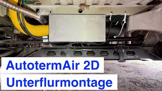 Standheizung  Unterflurmontage F 9  Campervan  Autoterm Air 2D ehem Planar 2D  Renault Trafic [upl. by Clabo]