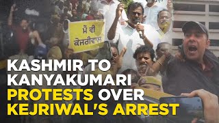 Kejriwal Arrested Live News AAP amp INDIA Protest From Kashmir To Kanyakumari Delhi CM Vs ED [upl. by Bolte]