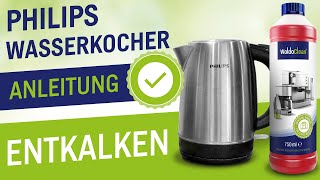 Philips Wasserkocher entkalken mit Universal Entkalker  Anleitung [upl. by Geri162]