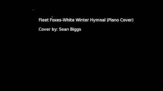 Fleet Foxes  White Winter Hymnal Piano Interpretation [upl. by Okia]