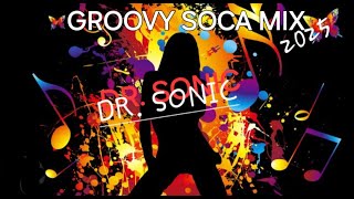 Groovy Soca Mix 2025 Pt I A Dr Sonic Mix [upl. by Medlin384]