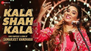 Kala Shah Kala  Official Music Video  Samarjeet Randhava [upl. by Amery]