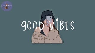 Good Vibes Music 🌻 Popular Tiktok Songs 2023  English Songs For Ringtones [upl. by Oiramej]