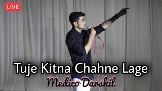 Tuje Kitna Chahne Lage Live Medical Student Sings❣️ Arijit singh  Medico Darshil  Use 🎧 [upl. by Hultgren]