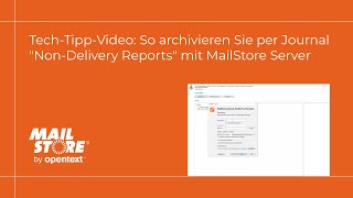 TechTippVideo So archivieren Sie per Journal quotNonDelivery Reportsquot mit MailStore Server [upl. by Tye31]