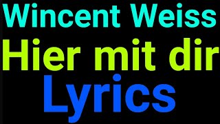 Wincent Weiss  Hier mit dir  Lyrics [upl. by Irtimid]