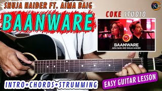 Baanware  Shuja Haider amp Aima Baig  Complete Guitar Lesson  Original Chords With Tariq Khan [upl. by Gustafson735]