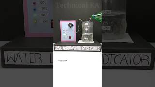 Water level indicator project • science project  waterlevelindicator youtubeshorts technicalka [upl. by Inalaek269]