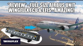 AMAZING HARDWARE  WingFlex A320 Full FCU amp EFIS Unit  FULL REVIEW  MSFS XPlane amp P3D [upl. by Ynnej]