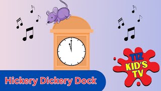 Hickery Dickery Dock The Mouse Ran Up The Clock  Kids Nursery Rhythm [upl. by Eiresed417]