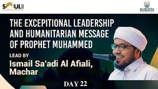 SOULquot24  DAY22  ISMAIL SAADI AL AFLALI MACHAR  ASSWUFFAH FOUNDATION [upl. by Nosreme]