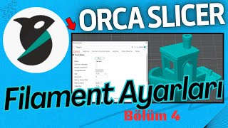 Filament Ayarları  Orca Slicer [upl. by Chapa]