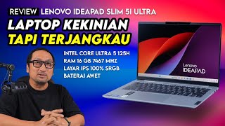 Laptop Core Ultra Terbaru yg Harganya Terjangkau REVIEW Lenovo IdeaPad Slim 5i Ultra [upl. by Berglund812]