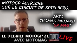 MotoGP Autriche  11e débrief MotoGP21 avec Moto Magazine [upl. by Anek]