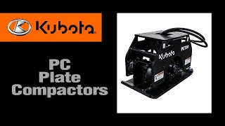 Kubota PC Series Plate Compactors [upl. by Inman]