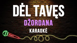 Džordana  Dėl Tavęs Karaoke [upl. by Attela]