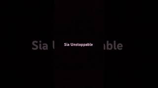 Sia Unstoppable if you are a Fan Comment Below Unstoppable [upl. by Ettennat]