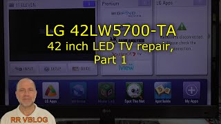 Repair of LG 42LW5700 TA LED TV Part 1 [upl. by Nwahsek922]