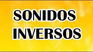 Cuáles son los sonidos inversos EJEMPLOS DE SONIDOS INVERSOS Wilson Te Enseña [upl. by Fabiolas]