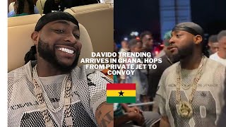 Davido Trending Arrives In Ghana Hops From Private Jet To Convoy [upl. by Ezitram]